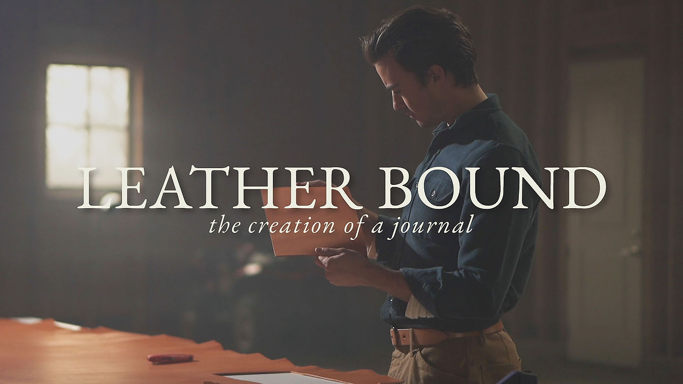 Leather Bound | The Creation of a Journal